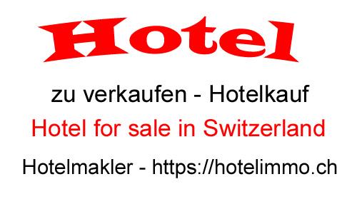 Hotelmakler Schweiz - Hotel for sale