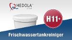 H 11+ – Frischwassertankreiniger