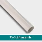 PVC-Rundrohr / PVC-Lüftungsrohr