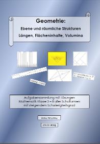 Geometrie: Ebene und räumliche Strukturen Längen, Flächeninhalte, Volumina