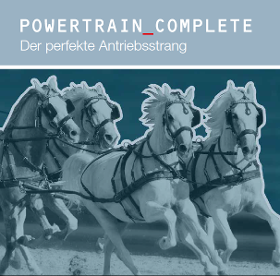 POWERTRAIN_COMPLETE - Der perfekte Antriebsstrang