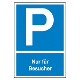 Schild: Parkplatz - Nur für Besucher (E. ZIEGLER METALLBEARBEITUNG GMBH)